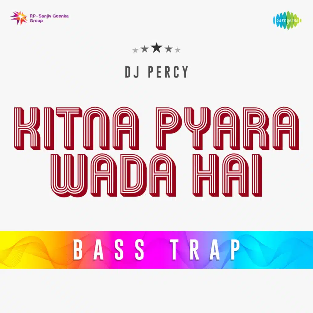 Kitna Pyara Wada Hai (Bass Trap) [feat. DJ Percy]