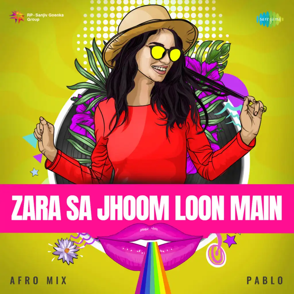 Zara Sa Jhoom Loon Main (Afro Mix) [feat. PABLO]