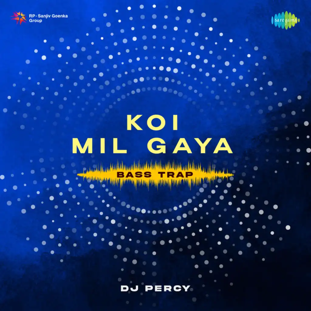 Koi Mil Gaya (Bass Trap) [feat. DJ Percy]