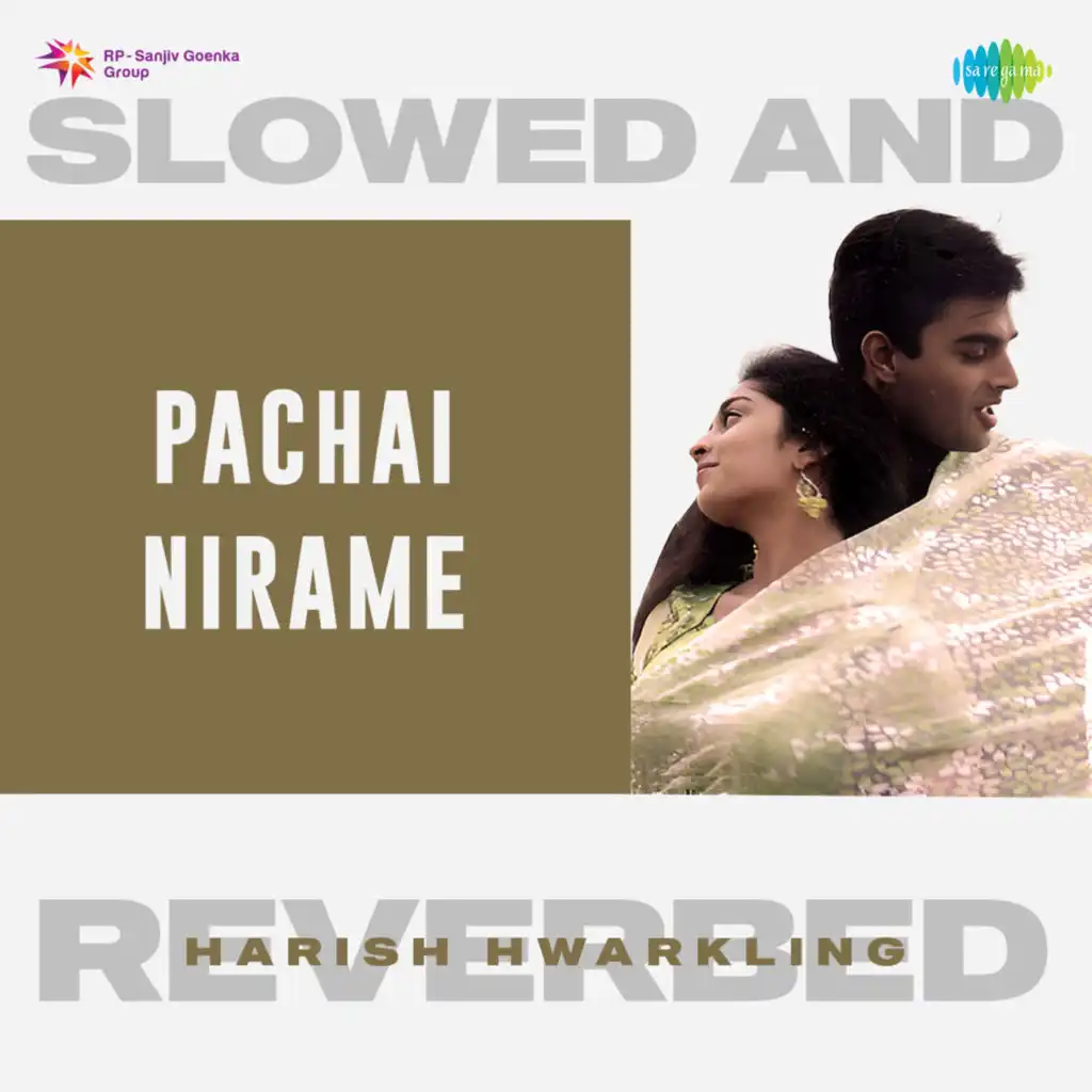 Pachai Nirame (Slowed And Reverbed) [feat. Harish Hwarkling]