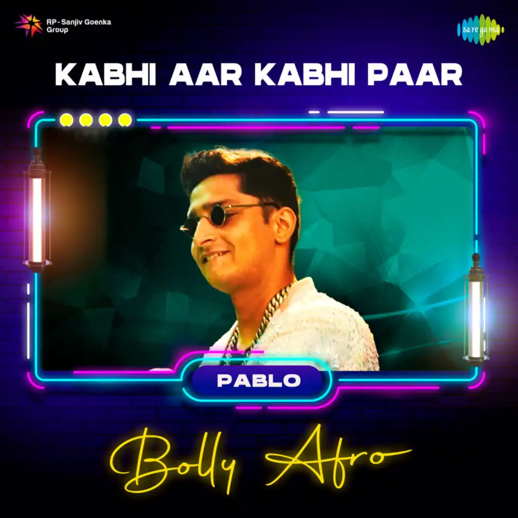 Kabhi Aar Kabhi Paar (Bolly Afro) [feat. PABLO]