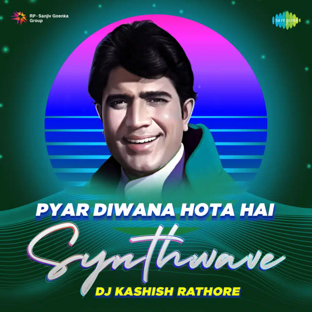 Pyar Diwana Hota Hai (Synthwave) [feat. DJ Kashish Rathore]