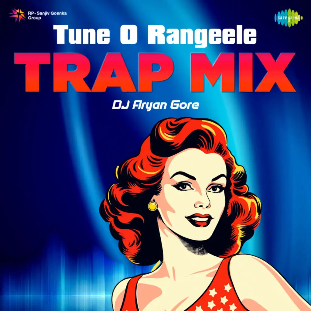 Tune O Rangeele (Trap Mix)