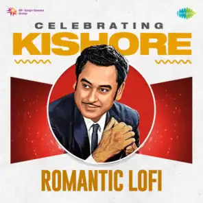 Celebrating Kishore - Romantic (Lofi)