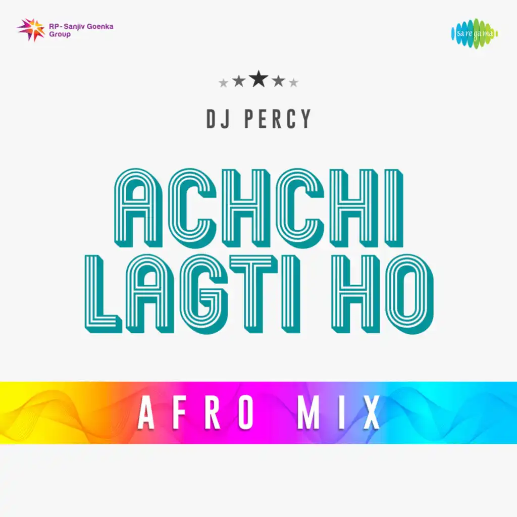 Achchi Lagti Ho (Afro Mix) [feat. DJ Percy]