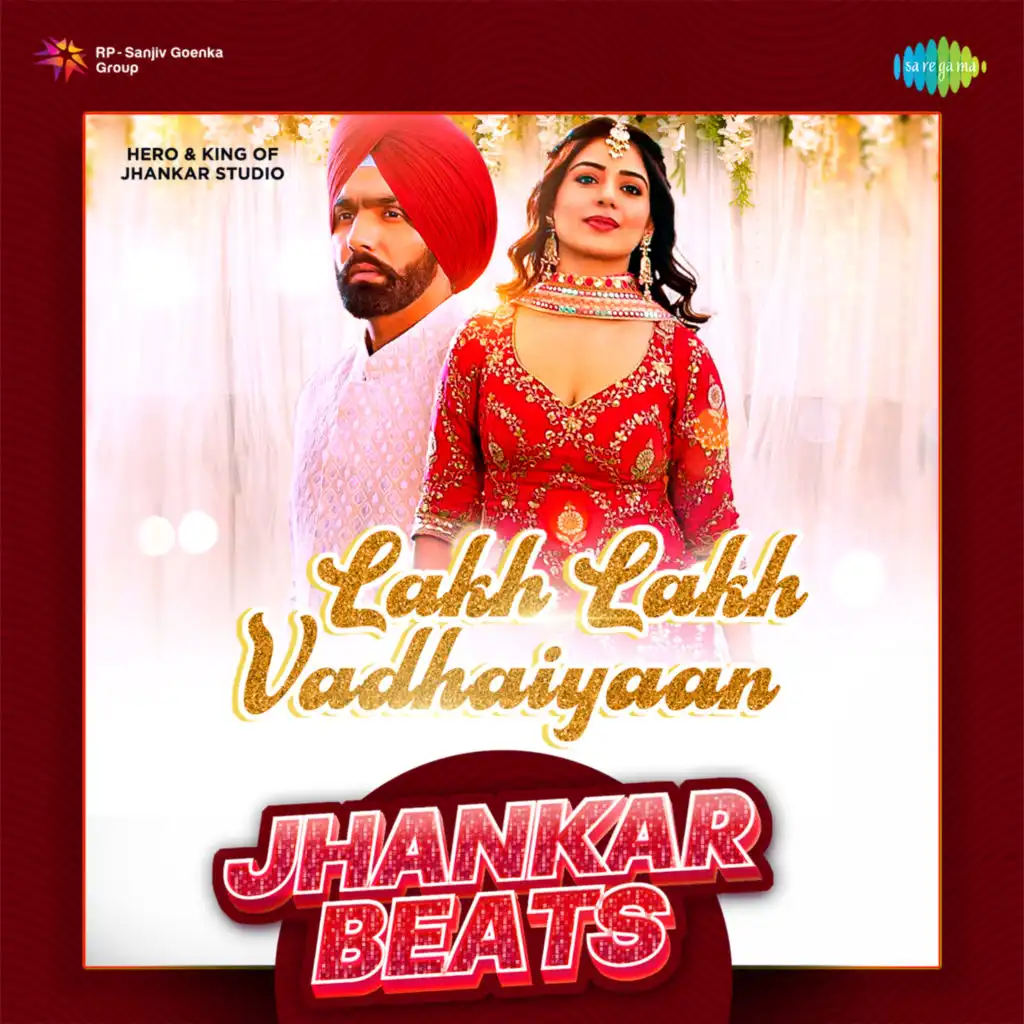 Lakh Lakh Vadhaiyaan (Jhankar Beats) [feat. Hero & King of Jhankar Studio]