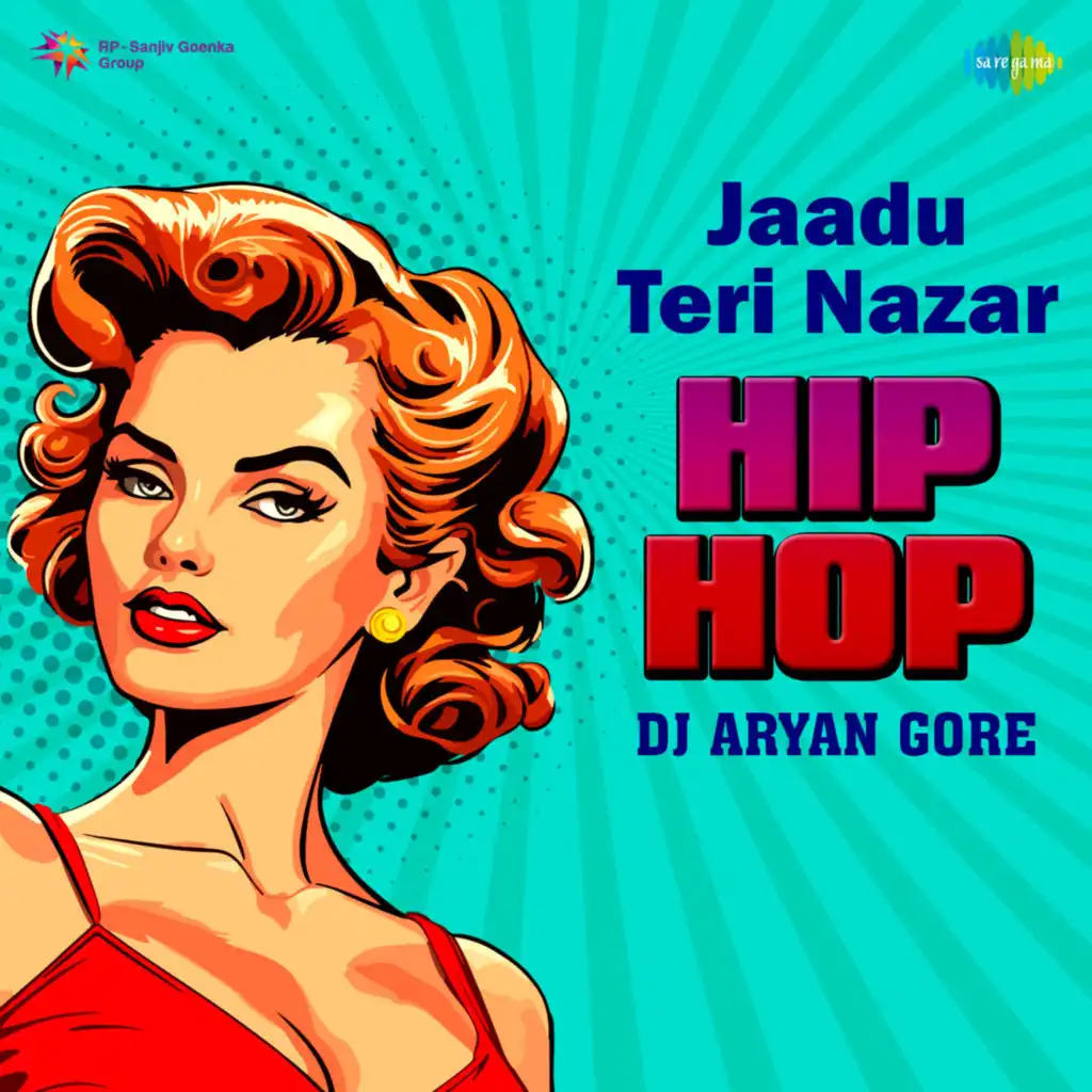 Jaadu Teri Nazar (Hip Hop) [feat. DJ Aryan Gore]