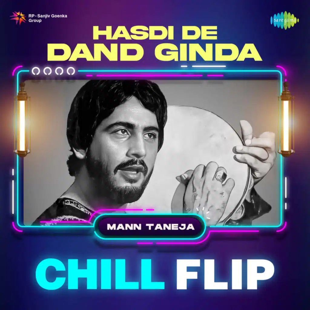 Hasdi De Dand Ginda (Chill Flip) [feat. Mann Taneja]