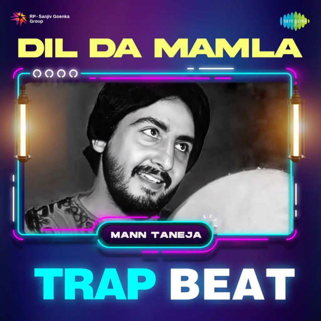 Dil da Mamla (Trap Beat) [feat. Mann Taneja]