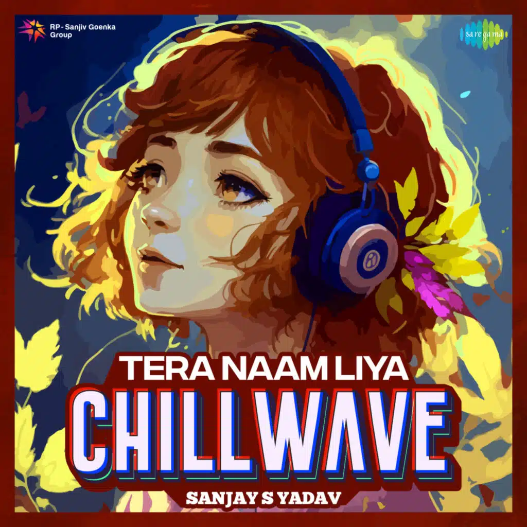 Tera Naam Liya (Chillwave) [feat. Sanjay S Yadav]