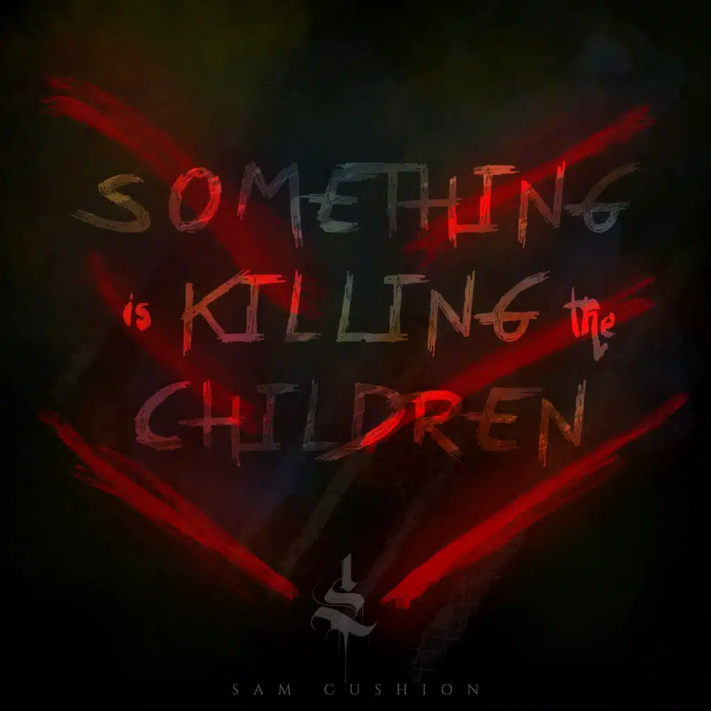 Something Is Killing the Children