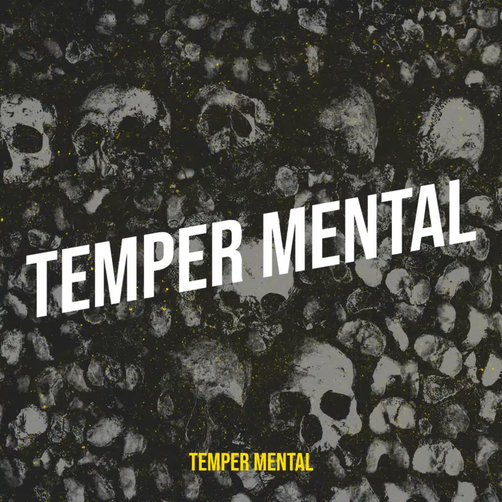 Temper Mental