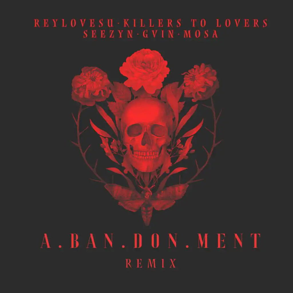 A.ban.don.ment (feat. Seezyn, GVIN & Mosa) [REMIX]