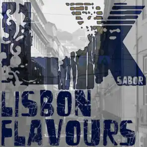 LX Sabor - Lisbon Flavours (From Chillout to Techno and Minimal House, Deep Electronic Music from Portugal)