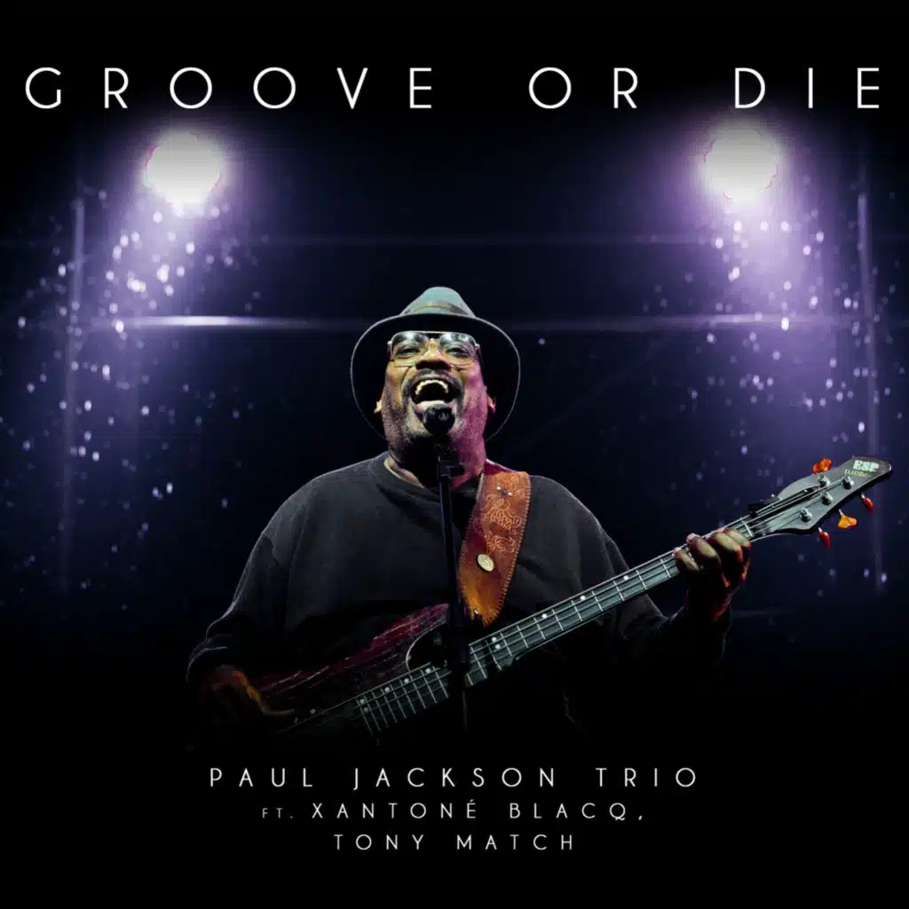 Groove or Die (feat. Xantone Blacq & Tony Match)