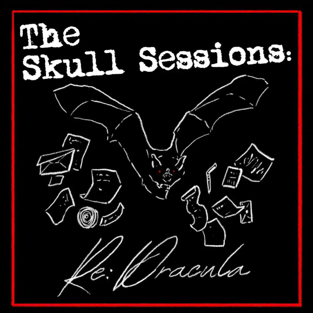 The Skull Sessions: Re:Dracula