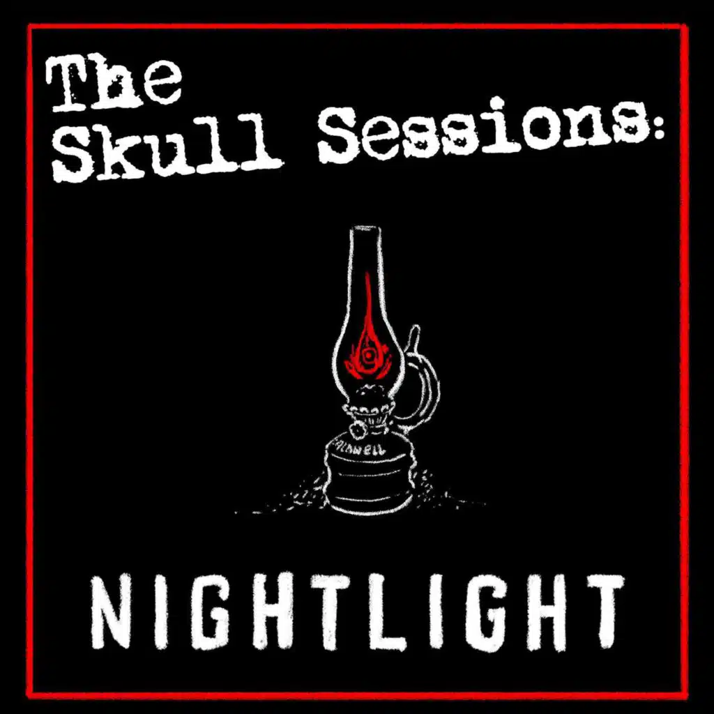 The Skull Sessions: Nightlight