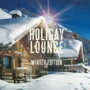 Holiday Lounge - Winter Edition, Vol. 1 (Best of Cozy and Relaxing Lounge & Smooth Jazz Tunes)