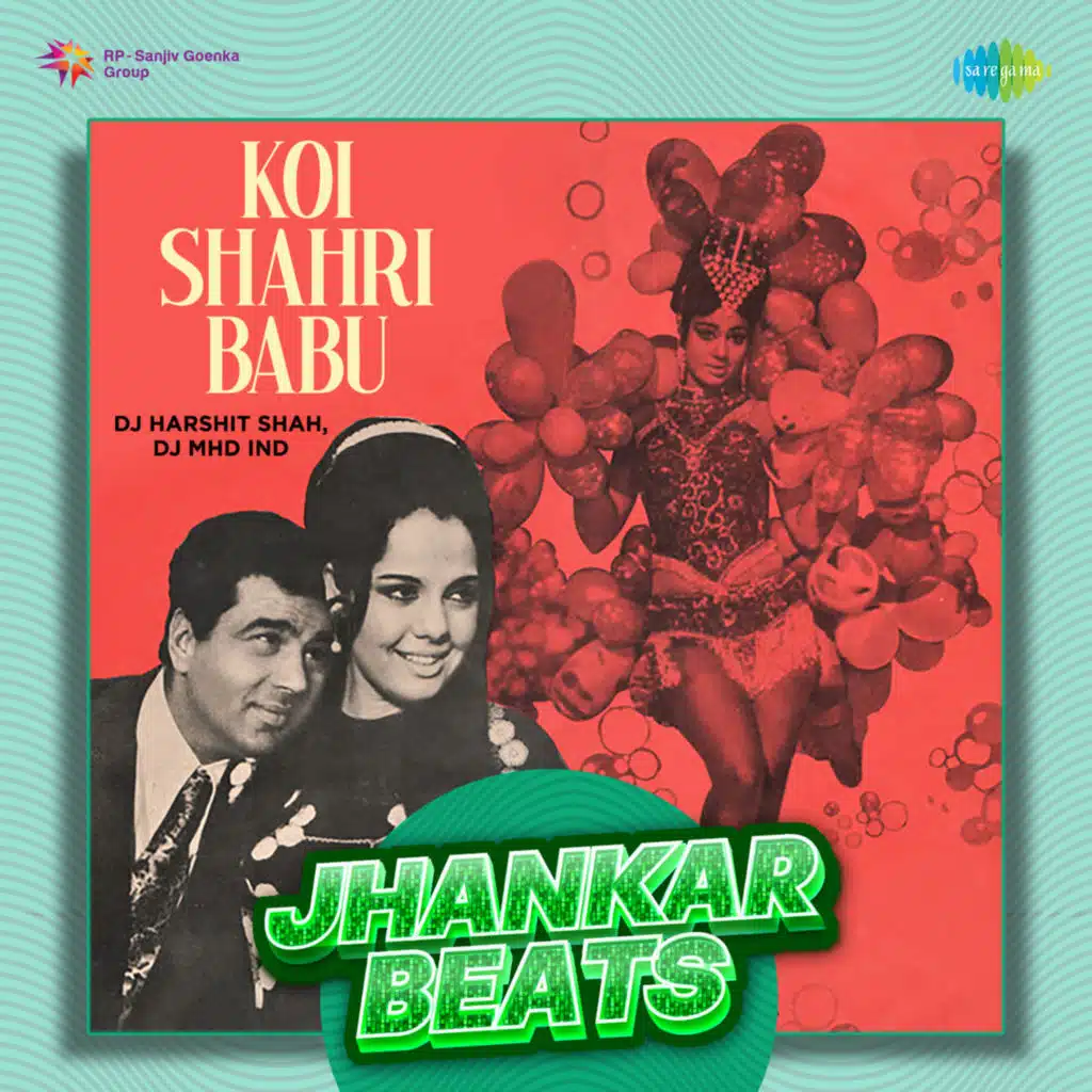 Koi Shahri Babu (Jhankar Beats) [feat. DJ Harshit Shah & DJ MHD IND]