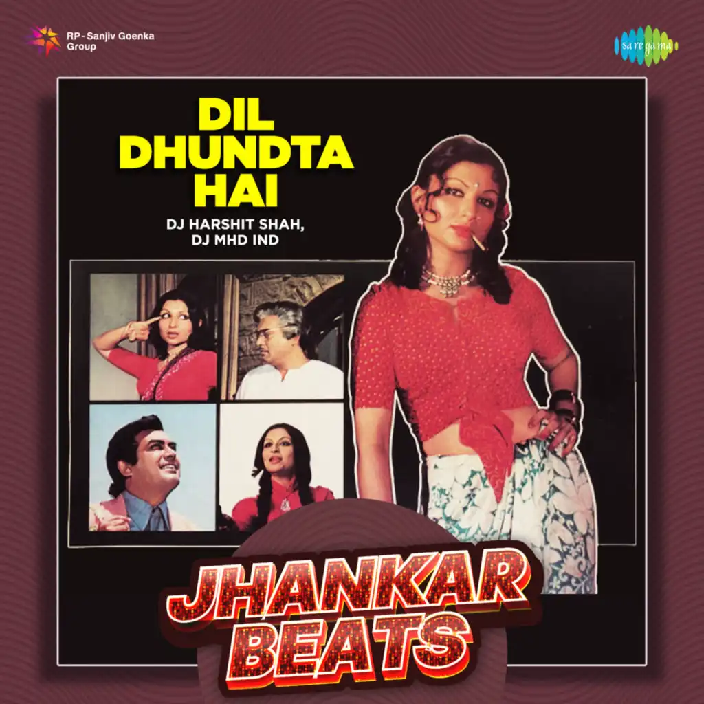 Dil Dhundta Hai (Jhankar Beats) [feat. DJ Harshit Shah & DJ MHD IND]