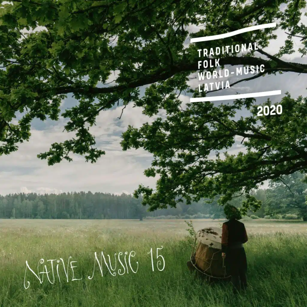 Native Music 15: Traditional, Folk, World-Music, Latvia