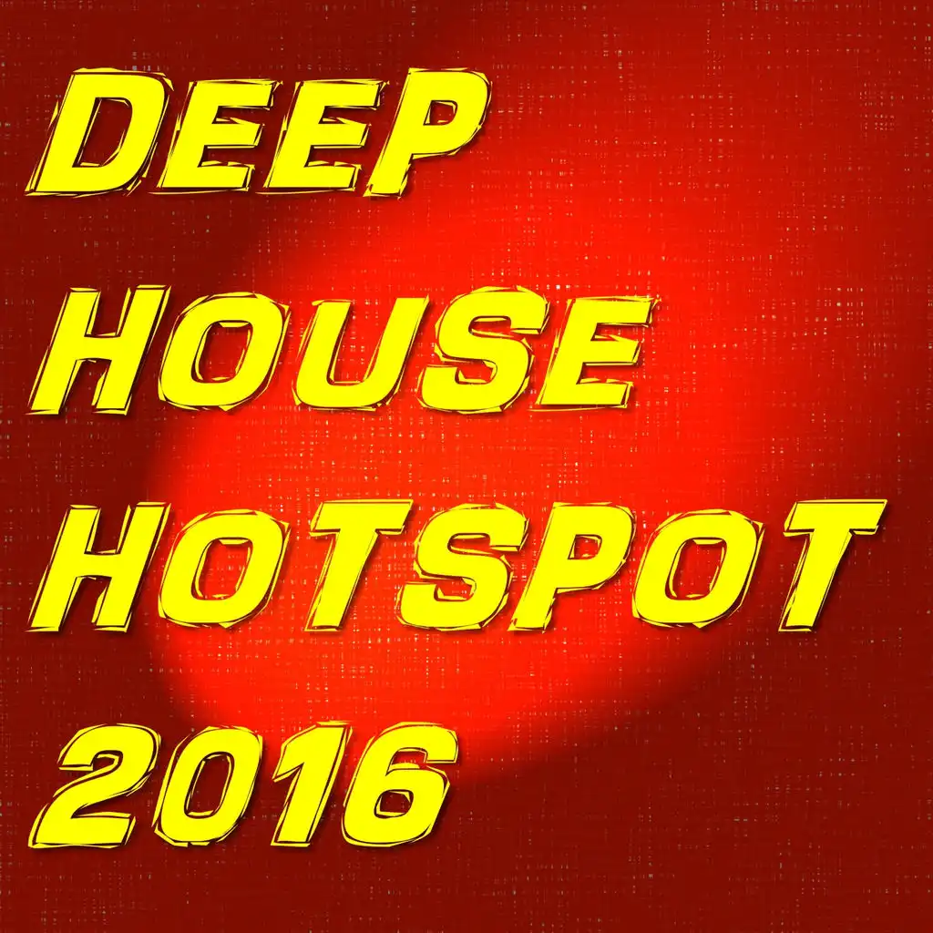 DEEP HOUSE HOTSPOT 2016