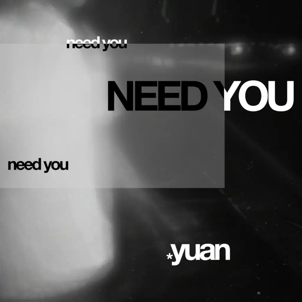 Need You