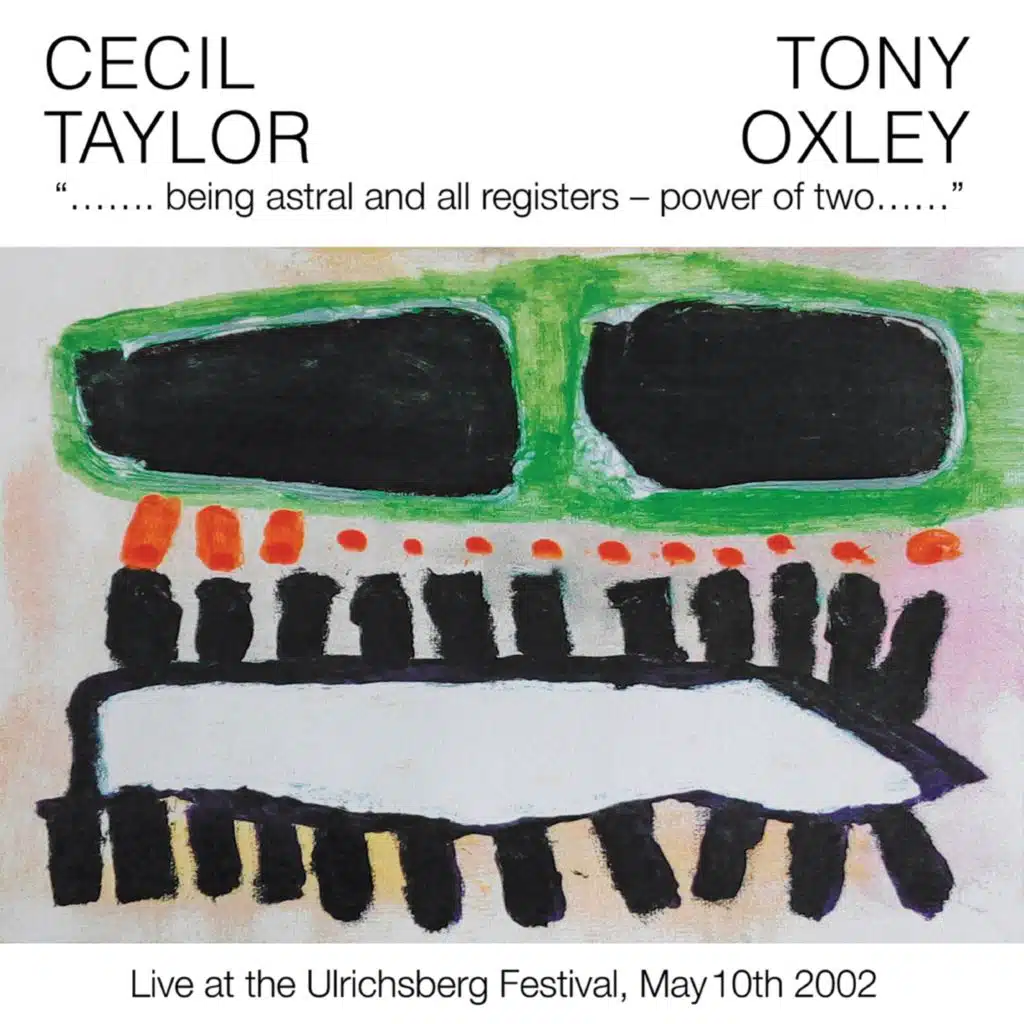 Cecil Taylor, Tony Oxley