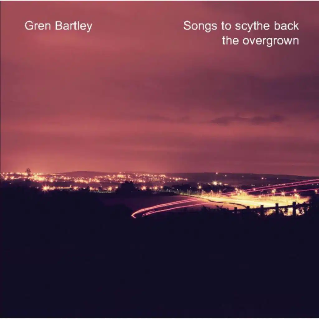 Songs to Scythe Back the Overgrown