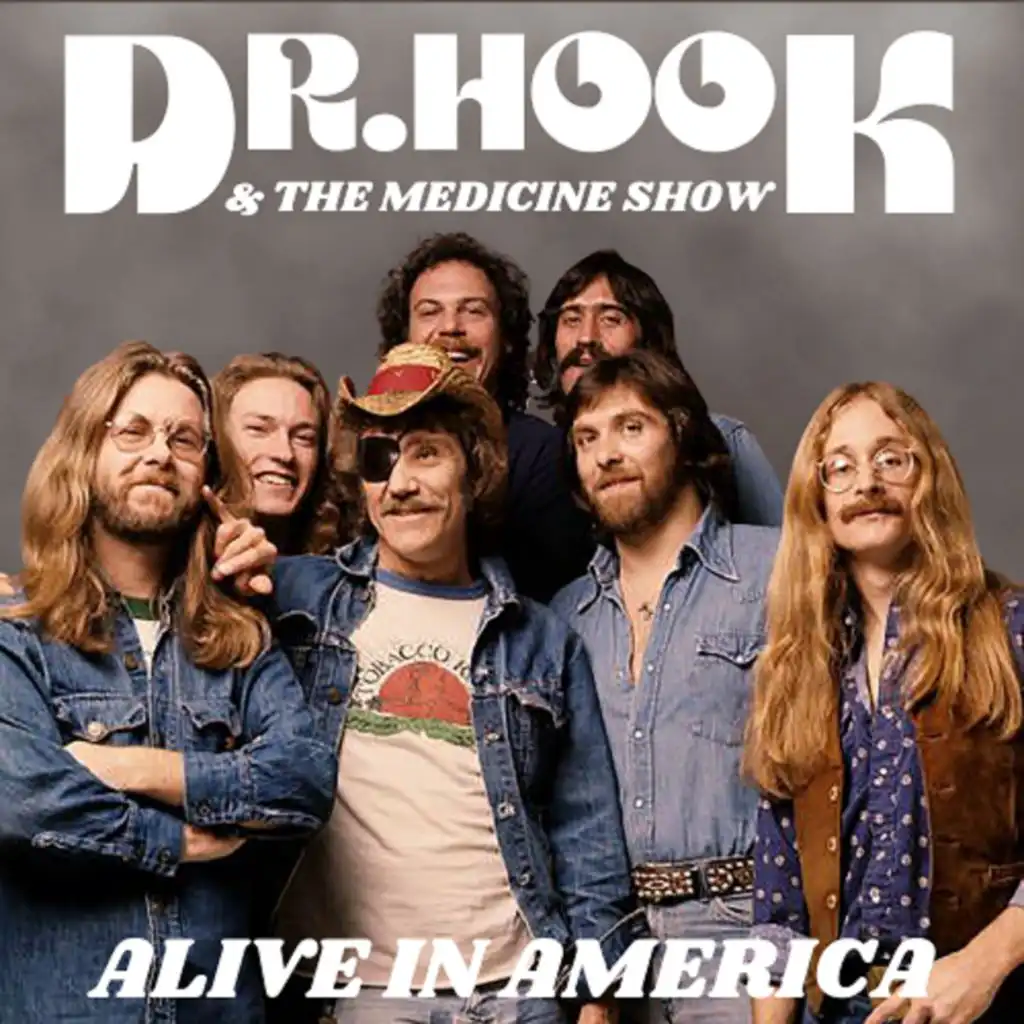 Dr. Hook & The Medicine Show - Alive In America