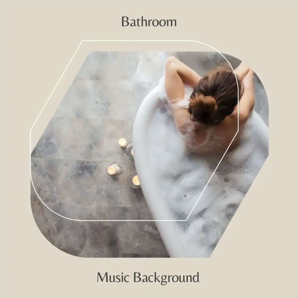 Bathroom Music Background