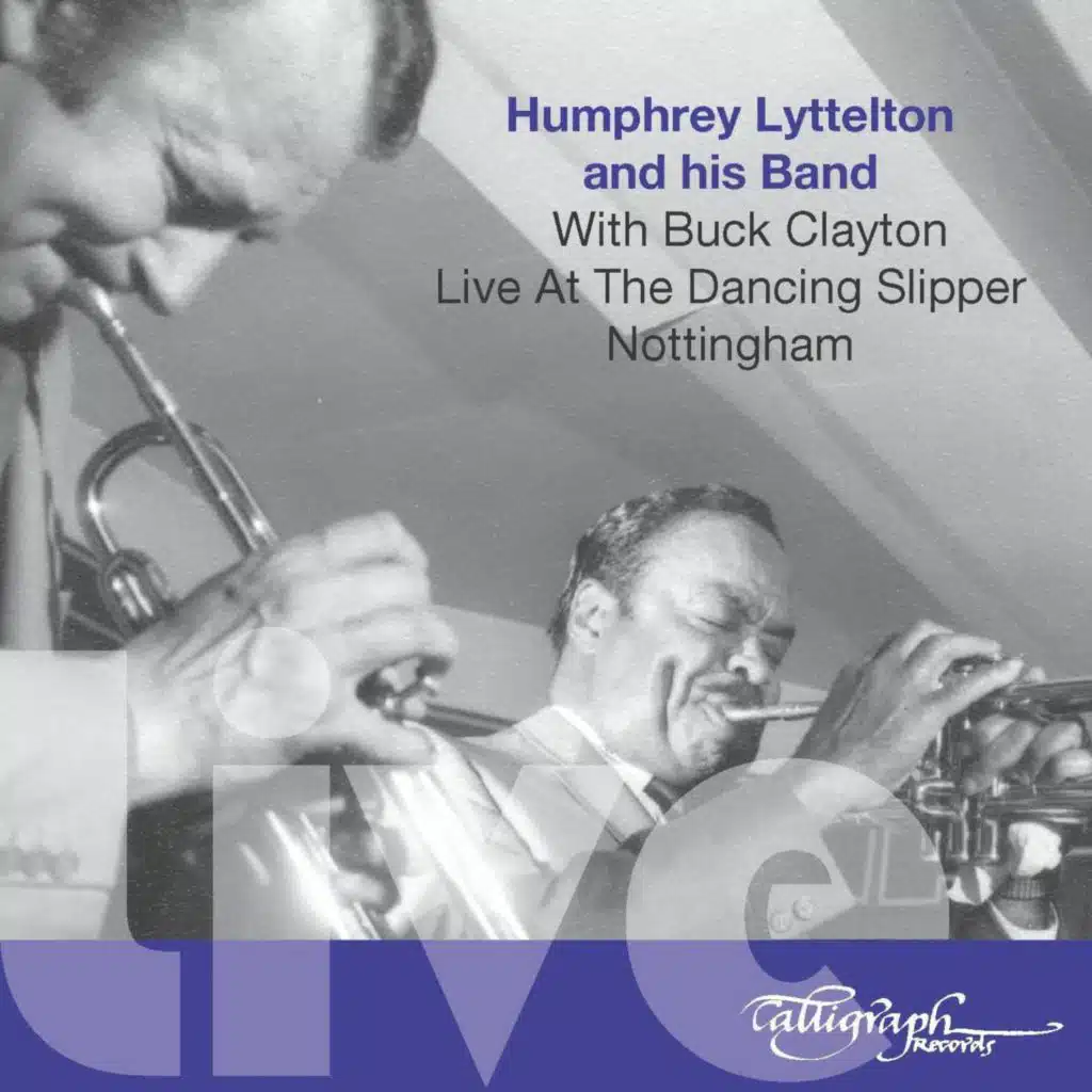 Live at the Dancing Slipper, Nottingham (feat. Buck Clayton)