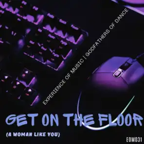 Get On the Floor (A Woman Like You) (Greg's Radio Mix)