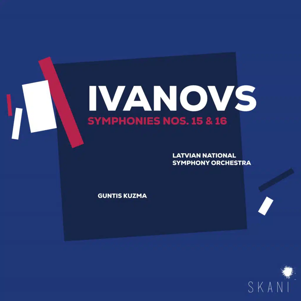 Ivanovs: Symphonies Nos. 15 & 16