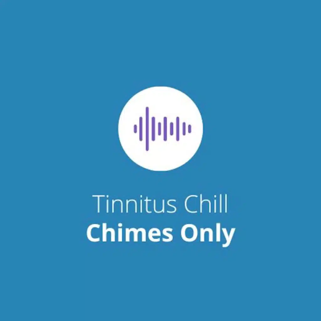 Tinnitus Chill (Chimes Only)
