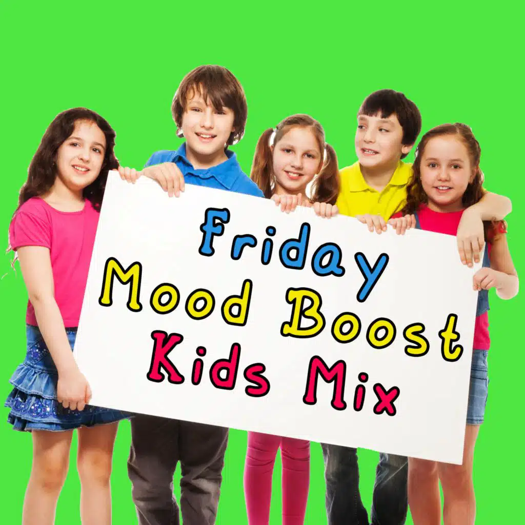 Friday Mood Boost (Kids Mix)