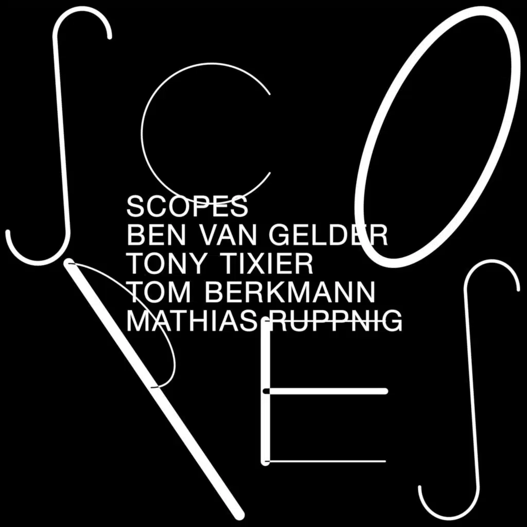 SCOPES (feat. Ben Van Gelder, Tony Tixier, Tom Berkmann & Mathias Ruppnig)