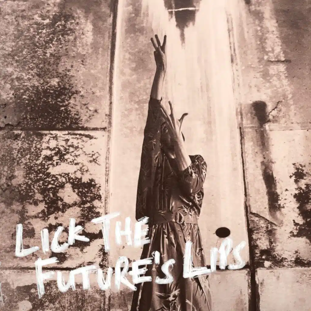 Lick the Future's Lips