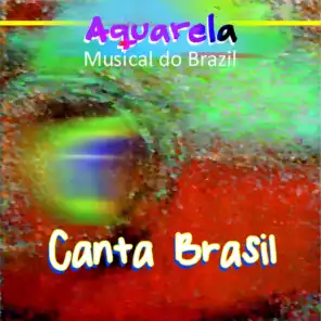 Aquarela Musical do Brazil: Canta, Brasil