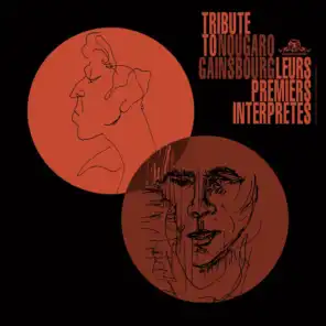 Claude Nougaro & Serge Gainsbourg : leurs premiers interprètes