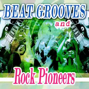 Beat Grooves and Rock Pioneers