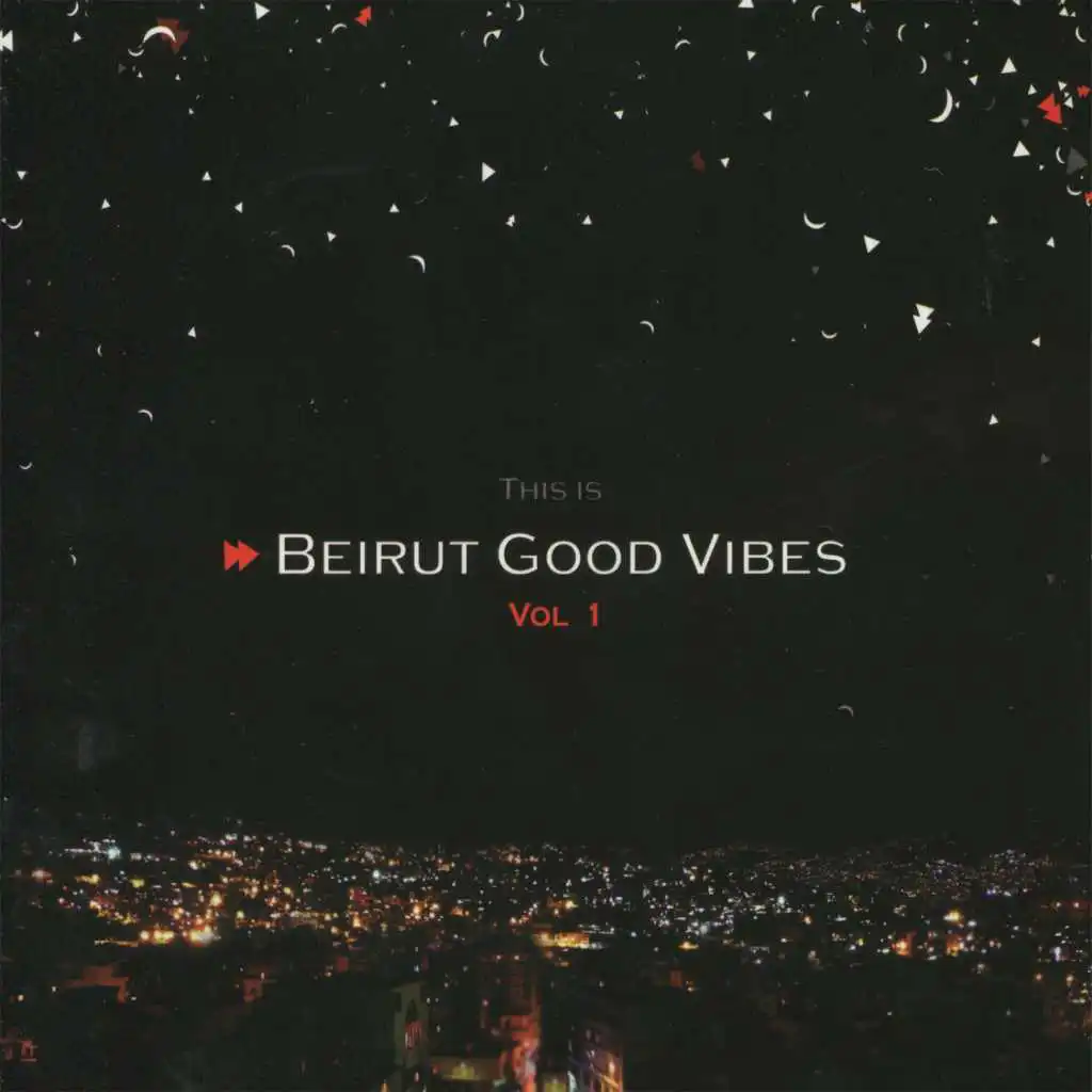 This is Beirut Good Vibes Vol.1