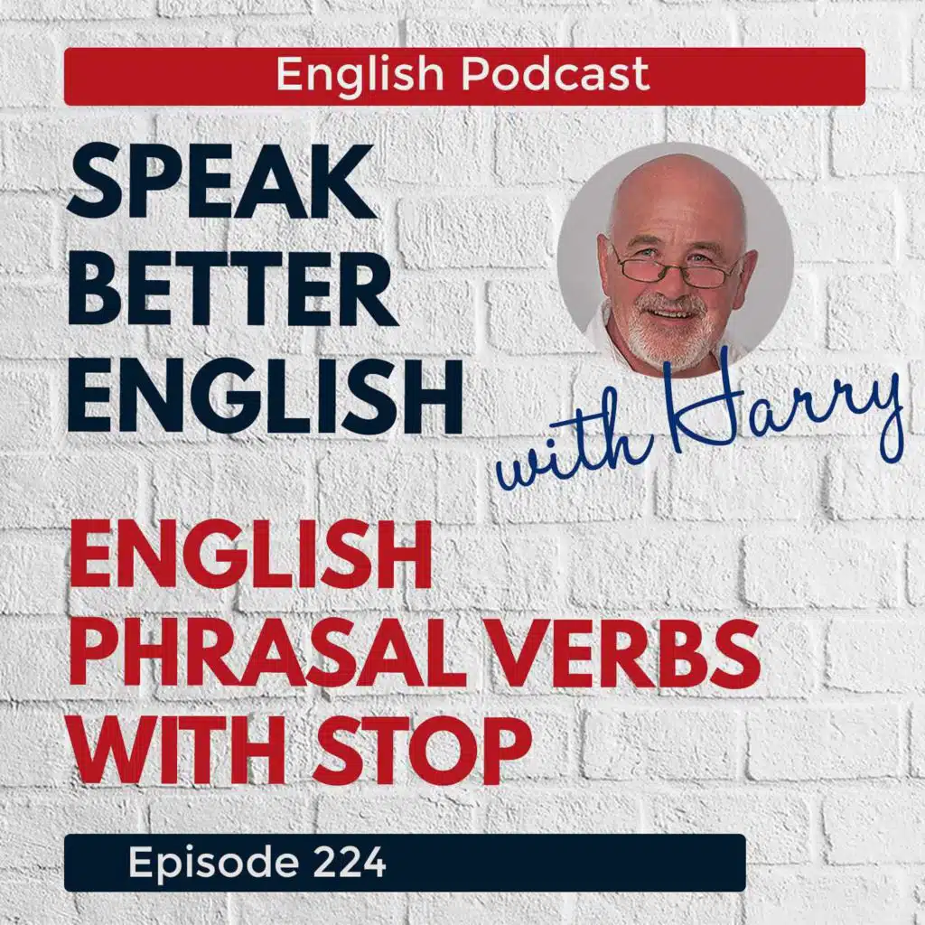 Speak Better English with Harry | Episode 224