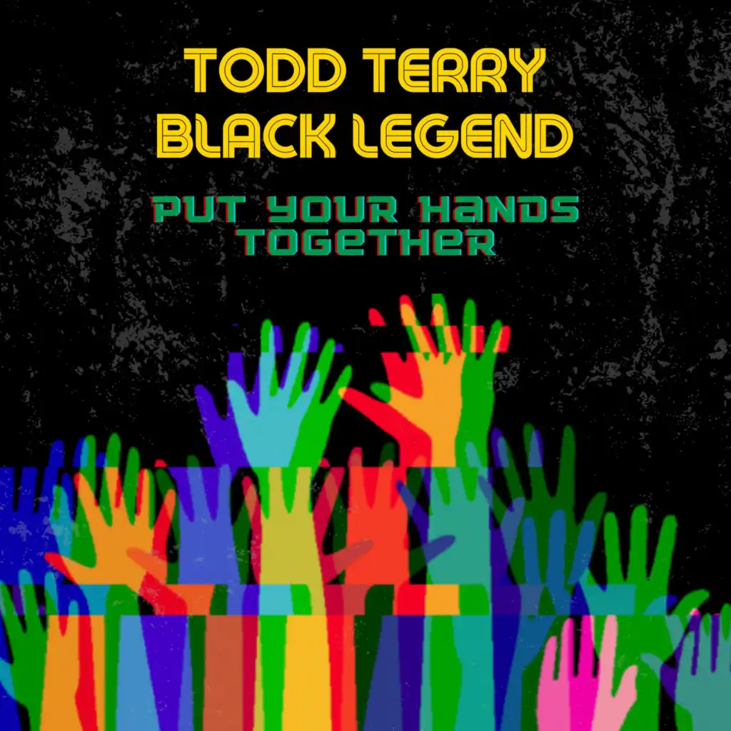 Put Your Hands Together (Black Legend Remix)