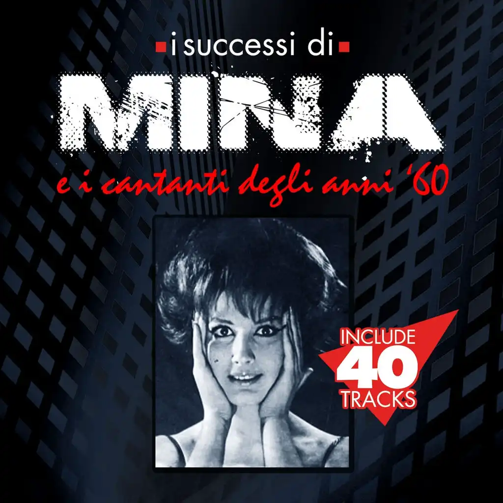 I successi di Mina e i cantanti degli anni 60