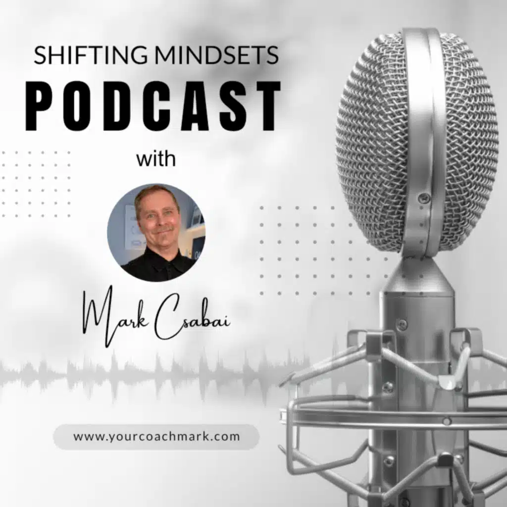 Shifting Mindsets with Your Coach Mark