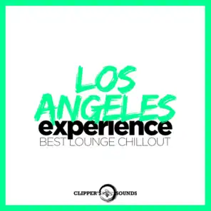 Los Angeles Experience (Best Lounge Chillout)