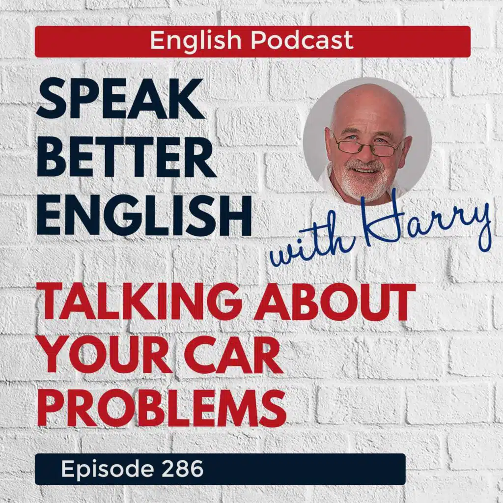 Speak Better English with Harry | Episode 286