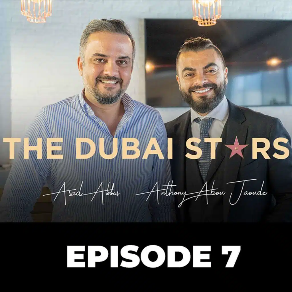 From Selling Real Estate To Filming Real Estate - Dubai Stars Episode 7 - Asad Abbas