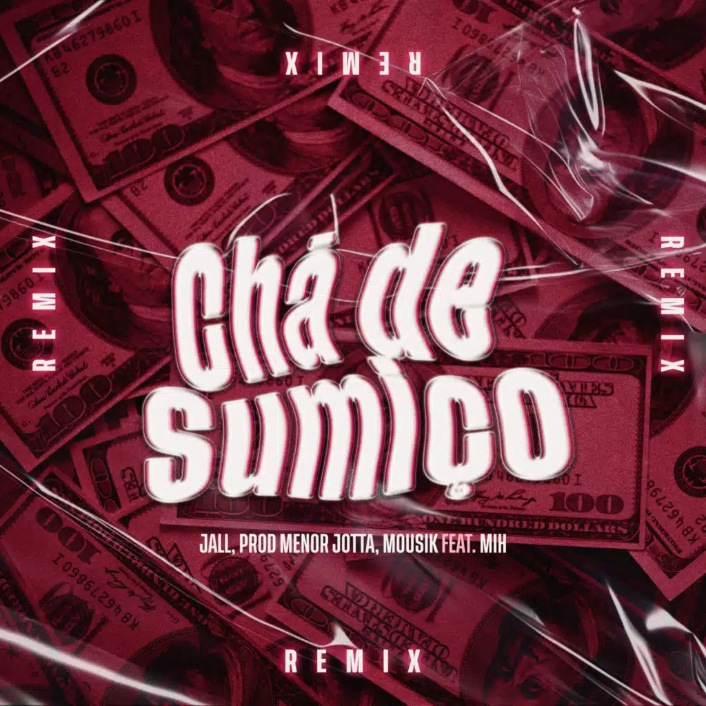 Chá de Sumiço (Remix) [feat. Mih]